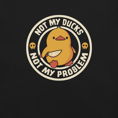 A cute yellow duck holding a tiny knife with an unexpectedly fierce attitude. Around it, the phrase "Not My Ducks Not My Problem" adds a sarcastic twist to the sweet but chaotic vibe. A playful design that blends humor, duck drama, and a touch of unapologetic mischief, perfect for fans of witty, slightly unhinged art.
