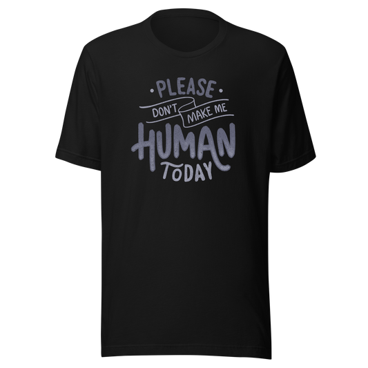 Fun and sarcastic lettering featuring the phrase “Please Don’t Make Me Human Today”. A minimalist typographic design with dry, relatable humor, perfect for introverts and anyone not ready to deal with people.