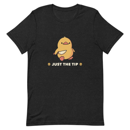 A duckling holds a shiny knife with a blank stare and above the phrase “Just the Tip”. This design mixes dark humor and cuteness in the most unexpected way. Perfect for those who love ducks, sarcastic jokes and edgy humor.