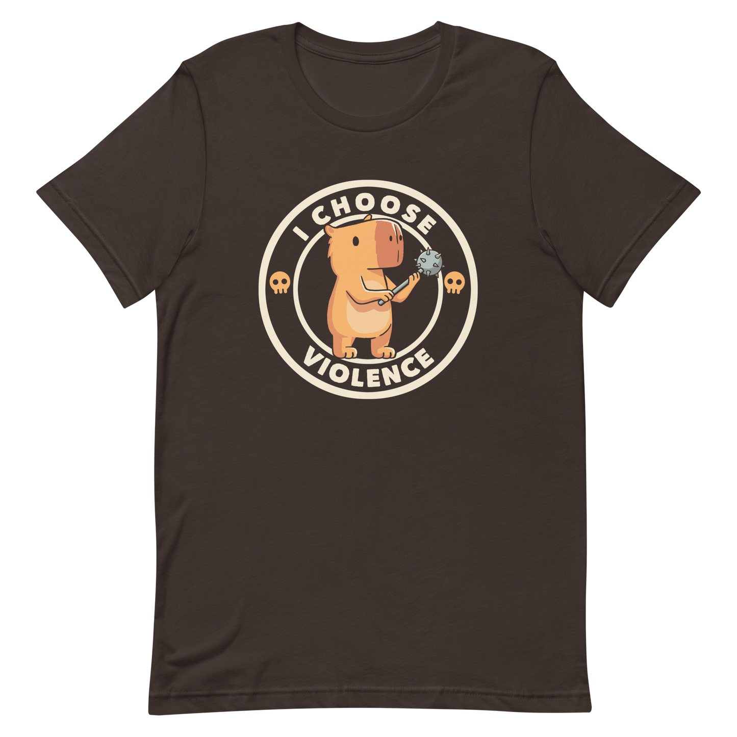 A cute, cartoonish burnt yellow capybara stands holding a spiked mace with a determined expression. Surrounding it is a circular design with the text 'I CHOOSE VIOLENCE' and two small skulls on either side, giving it a humorous yet ironic tone.