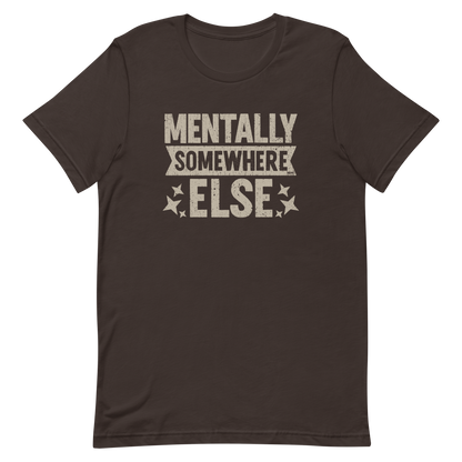 Distressed vintage-style text graphic displaying the phrase “Mentally Somewhere Else,” decorated with scattered star icons and a bold, textured font.