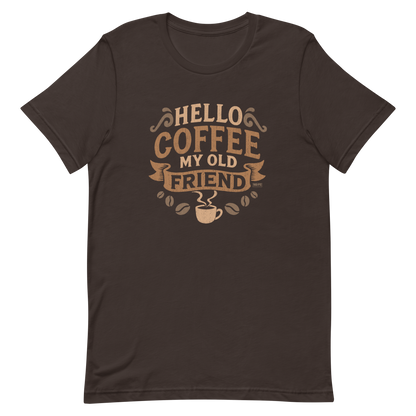 Vintage-style graphic featuring the phrase “Hello Coffee My Old Friend” in bold brown lettering, surrounded by decorative flourishes, coffee beans, and a steaming coffee cup.
