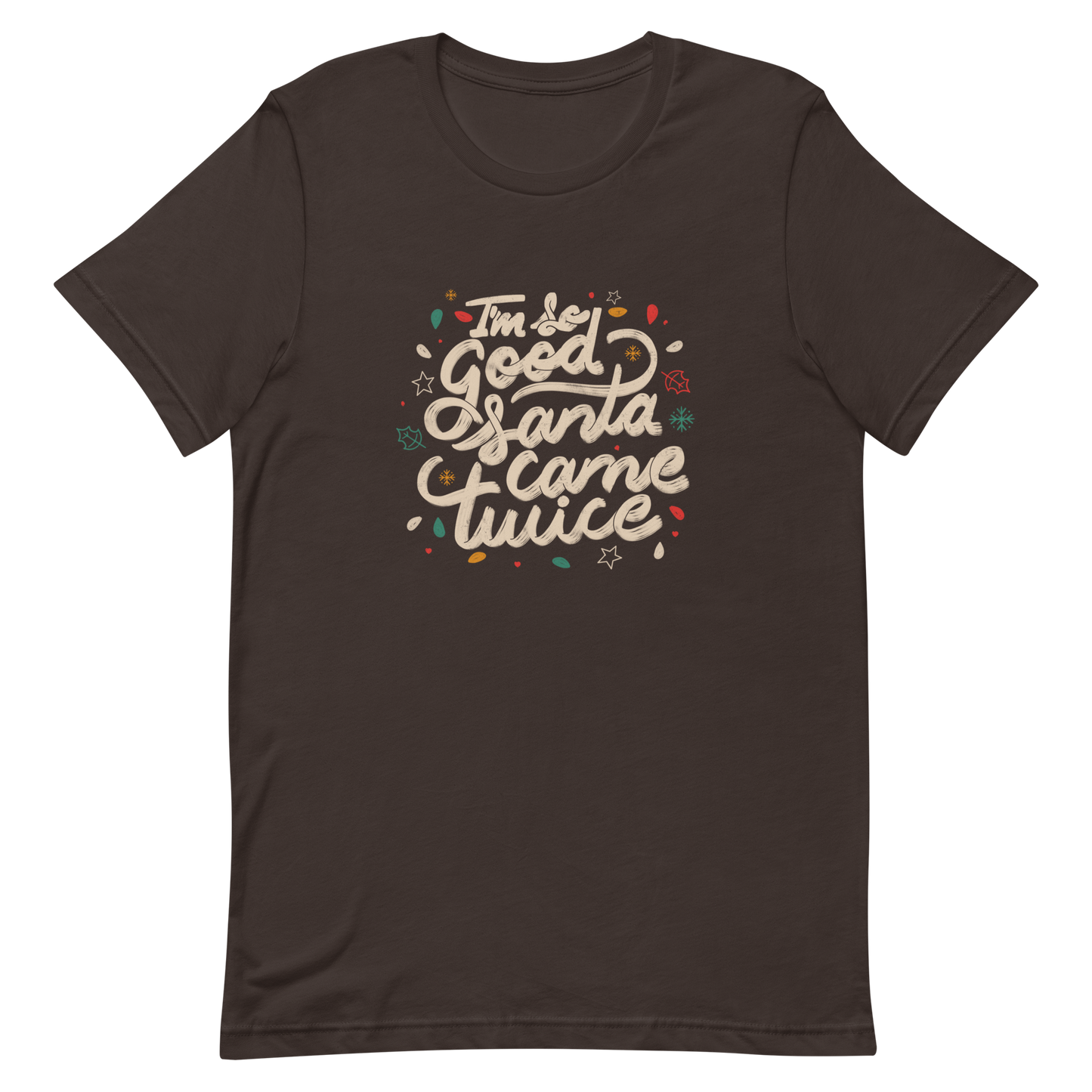 A lettering in a Christmas mood with Christmas lights on a black background with the phrase "I'm so Good Santa Came Twice". A fun art for anyone who loves Christmas gifts.