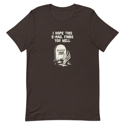 An old tombstone displays the number "986561 Undead E-mails," while a skeletal hand emerges from the ground beneath the phrase "I hope this email finds you well." This artwork plays with the everyday terror of overflowing inboxes and the dark humor of the digital world. Perfect for those who work with email, love sarcasm, and have a morbid sense of humor.