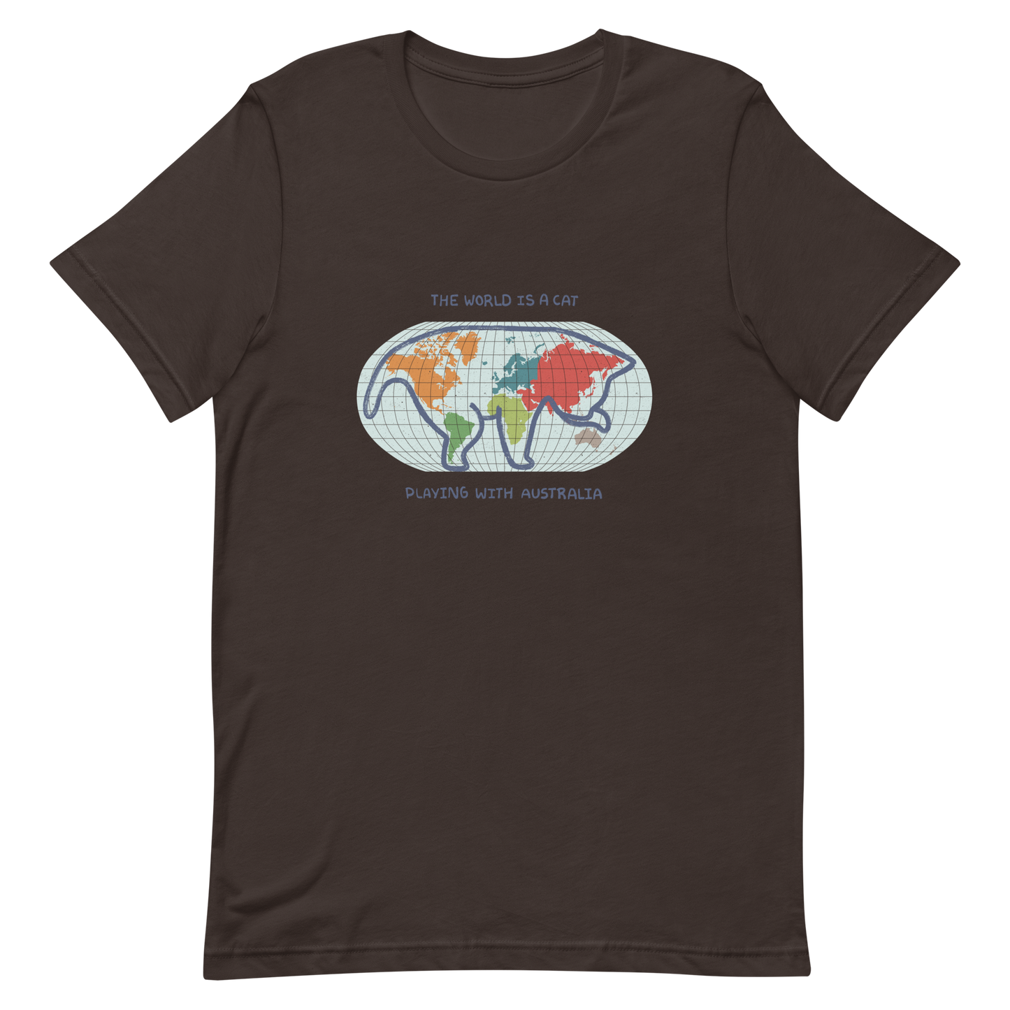 The world map forms the silhouette of a giant cat playing with Australia as if it were a toy. This design transforms the planet into a fun scene that combines humor and imagination. Ideal for cat lovers, geography enthusiasts and anyone who enjoys seeing the world with a touch of creativity.
