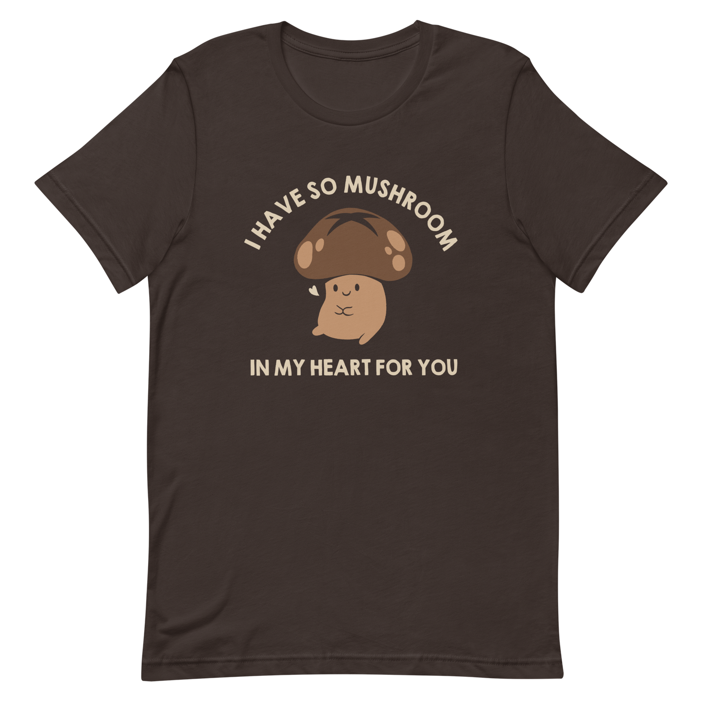 A chubby mushroom with a big smile and a tiny heart sits happily under the phrase “I have so mushroom in my heart for you”. This playful pun combines cuteness and affection in the most charming way possible. Perfect for nature lovers, pun fans, and anyone who enjoys a touch of adorable humor.