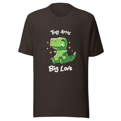 An adorable T-Rex appears in the center, with its short arms and cute smile. This design plays with the contrast between the dinosaur's ferocity and the phrase "Tiny arms, big love," delivering humor and affection. Perfect for those who love geeky, fun, and personality-filled prints, especially dinosaur fans and those with a soft heart.