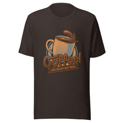 A tilted coffee cup paired with the lettering ‘COFFEE! Like Decaf But Real’. A bold and humorous design made for true coffee lovers who take their caffeine seriously. Perfect as a gift for baristas, caffeine addicts and anyone who believes real coffee is never decaf.