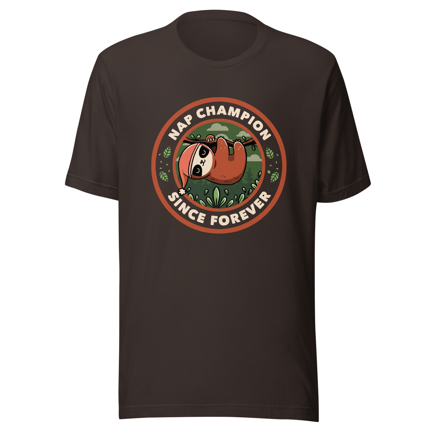 A cute illustration of a sloth wearing a cap, hanging from a branch as if taking a nap. Around him the phrase "Nap Champion Since Forever". This is a perfect gift for everyone who loves to nap or loves sloths.