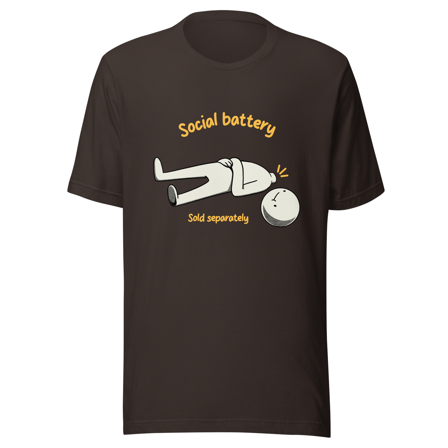 A cute character lying on the ground with their head separated from their body, paired with the phrase “Social Battery Sold Separately”. This humorous design captures the feeling of having no energy left for social interaction. Perfect for introverts and anyone who needs time alone to recharge, it’s a relatable and playful reminder that not everyone comes with a full social battery.