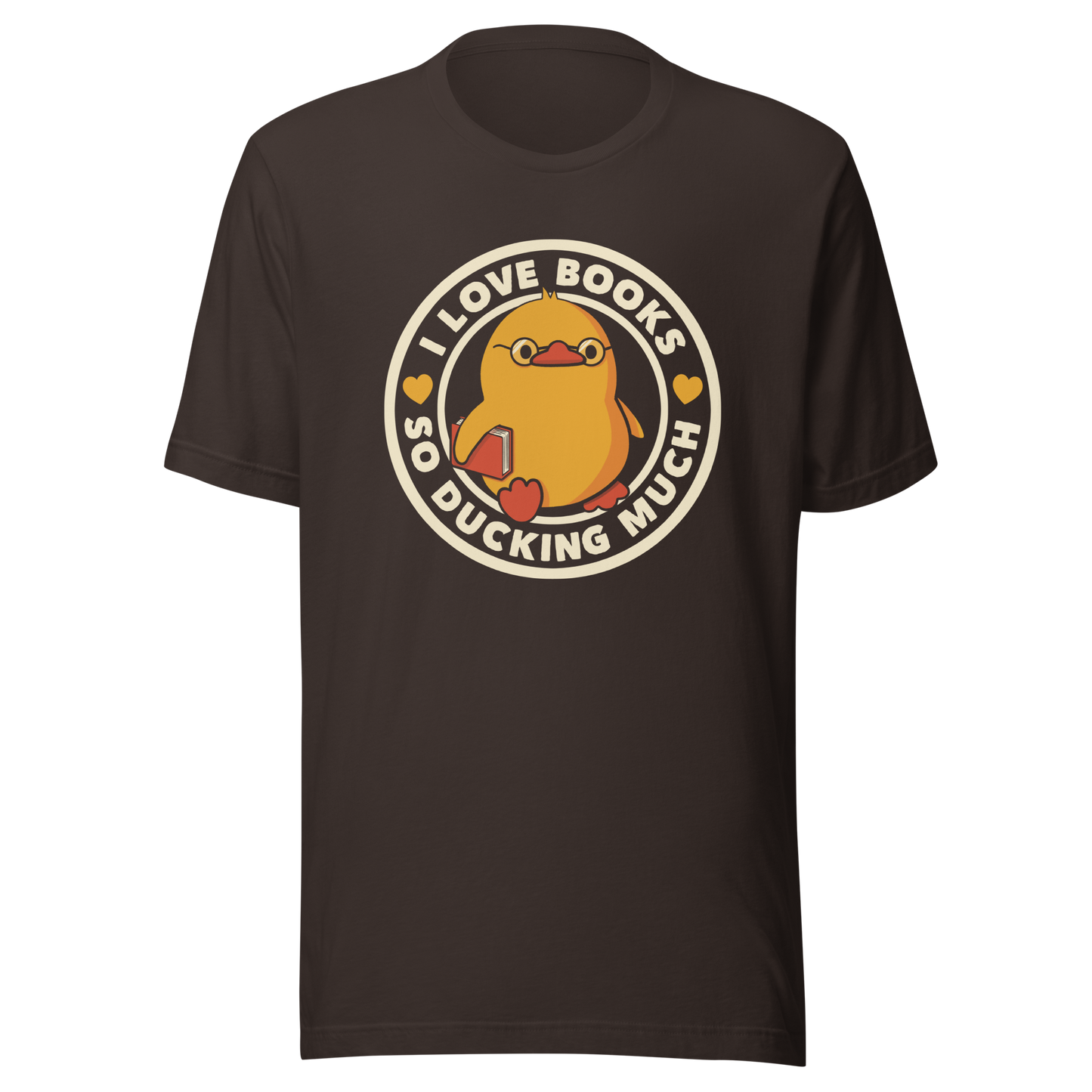 A cute yellow duckling with glasses and holding a book, around it the phrase "II Love Books So Ducking Much". A perfect gift for anyone who loves ducks and books.