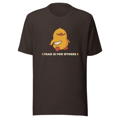 A duck holds a shiny knife with a blank stare and above the phrase “Fear Is For Others”. This design mixes dark humor and cuteness in the most unexpected way. Perfect for those who love ducks, sarcastic jokes and edgy humor.