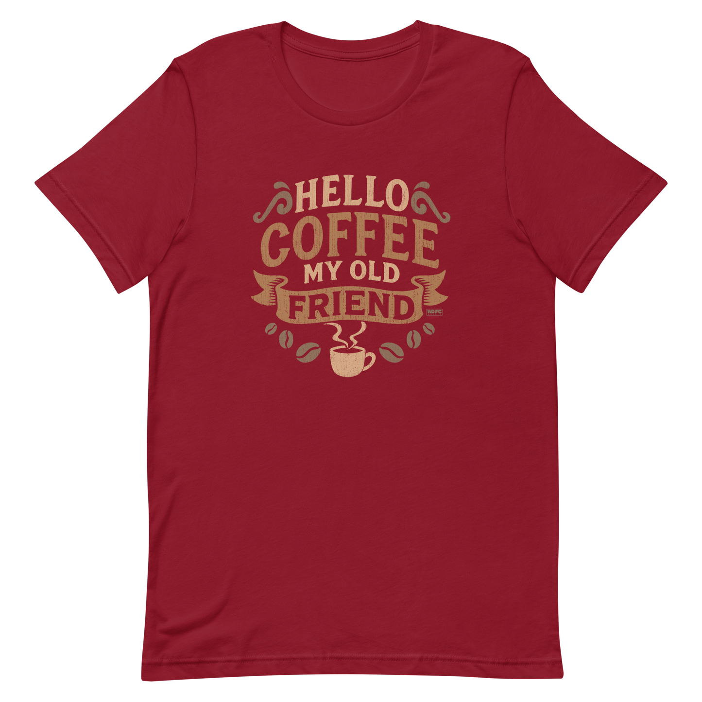 Vintage-style graphic featuring the phrase “Hello Coffee My Old Friend” in bold brown lettering, surrounded by decorative flourishes, coffee beans, and a steaming coffee cup.