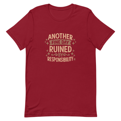 Vintage-style text graphic reading “Another Fine Day Ruined by Responsibility,” featuring distressed lettering and scattered star accents in a warm brown palette.
