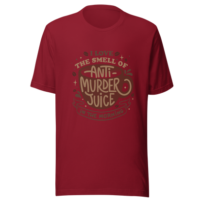 The artwork features a stylized mug in earthy tones with the lettering "I love the smell of anti-murder juice in the morning", creating a strong and well-defined visual. The art transforms coffee into the famous "anti-murder juice", playfully referencing the acidic humor of those who only function after caffeine. Ideal for coffee lovers, those who appreciate retro design, expressive lettering, and humorous prints.
