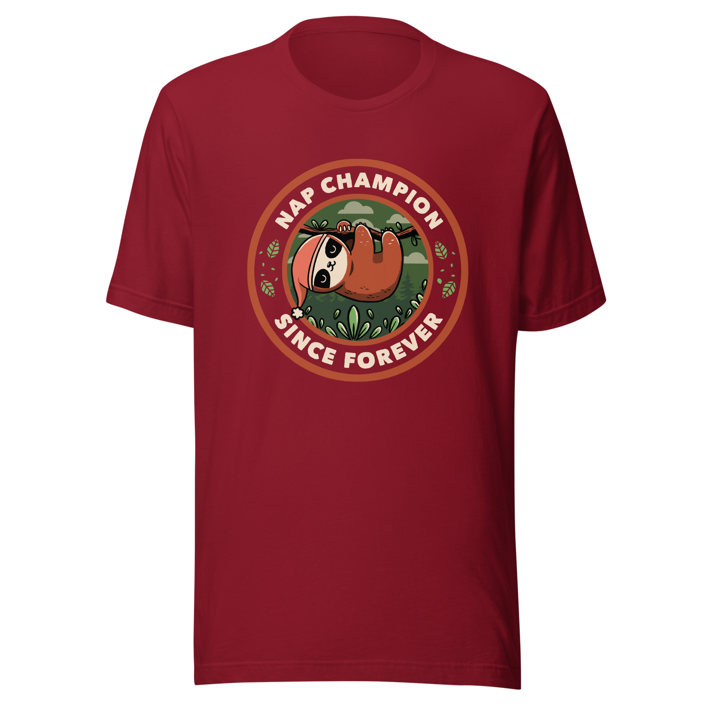 A cute illustration of a sloth wearing a cap, hanging from a branch as if taking a nap. Around him the phrase "Nap Champion Since Forever". This is a perfect gift for everyone who loves to nap or loves sloths.