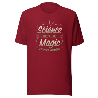 A bold vintage-style lettering design featuring the phrase ‘Science Because Magic Stopped Working’, accented with stars, sparkles, and whimsical symbols. A playful tribute to logic and curiosity, perfect for scientists, students, teachers, and science lovers who enjoy clever humor.