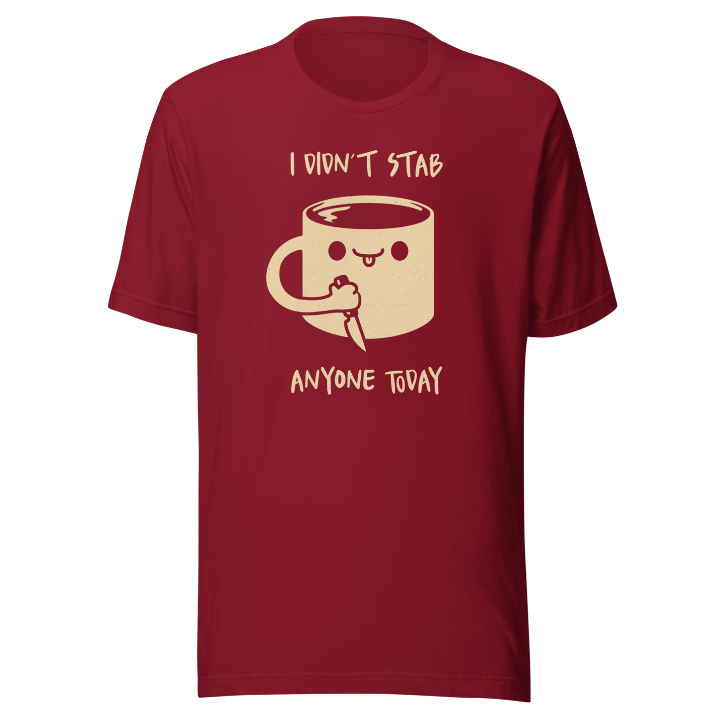 A fun illustration of a smiling coffee mug holding a knife, paired with the phrase “I Didn’t Stab Anyone Today”. A sarcastic, coffee-lover design that celebrates patience, caffeine, and getting through the day with humour.