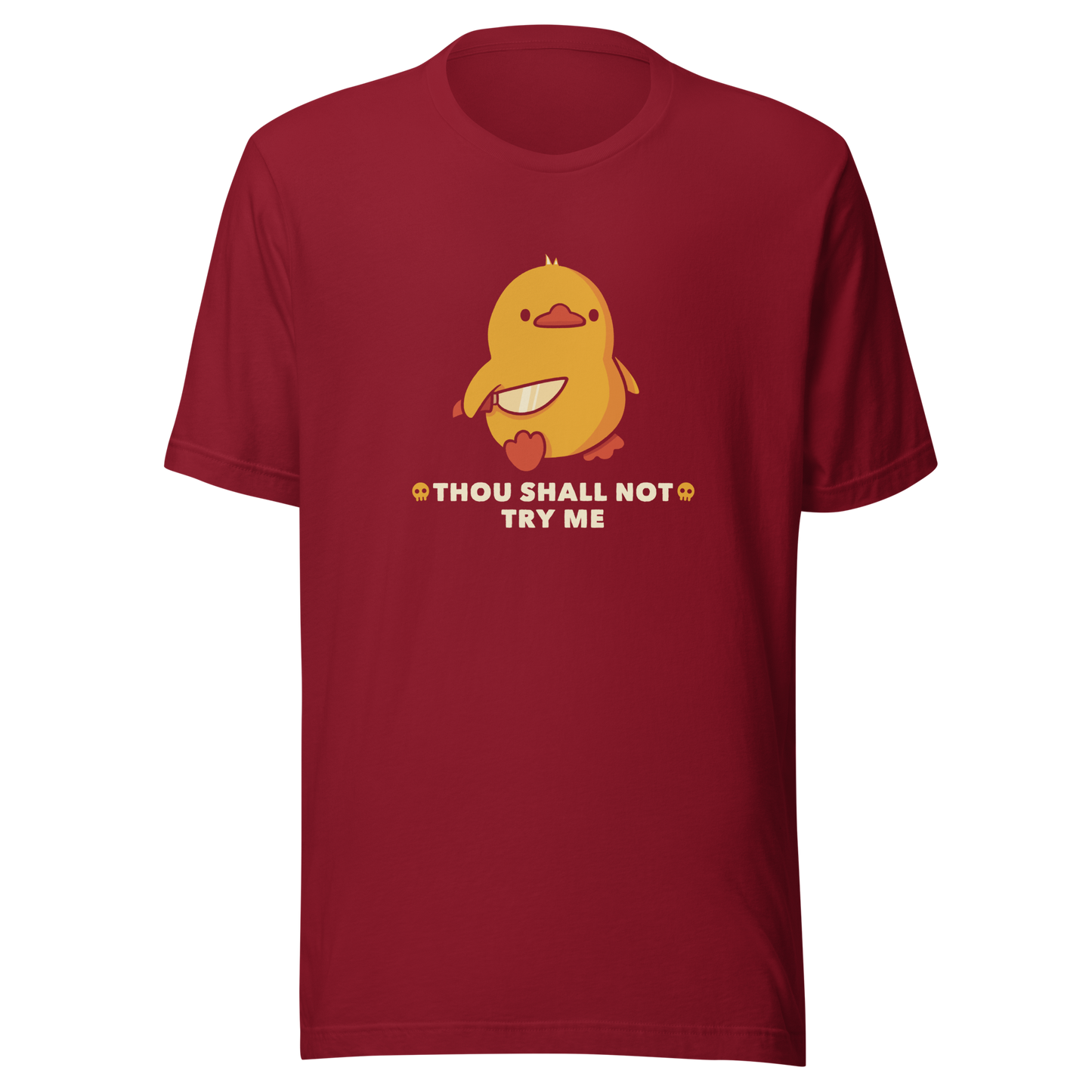 A duck holds a shiny knife with a blank stare and above the phrase “Thou Shall Not Try Me Funny Duck”. This design mixes dark humor and cuteness in the most unexpected way. Perfect for those who love ducks, sarcastic jokes and edgy humor.