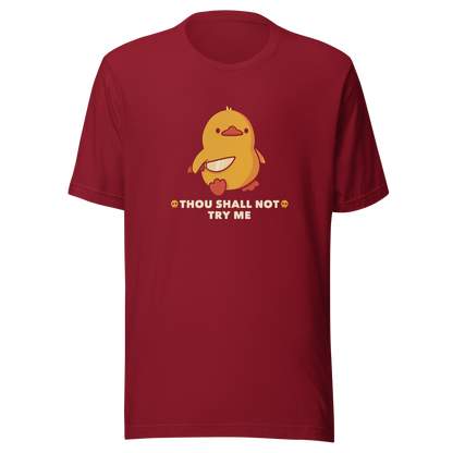 A duck holds a shiny knife with a blank stare and above the phrase “Thou Shall Not Try Me Funny Duck”. This design mixes dark humor and cuteness in the most unexpected way. Perfect for those who love ducks, sarcastic jokes and edgy humor.