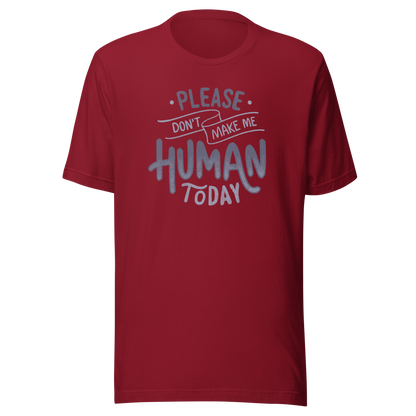 Fun and sarcastic lettering featuring the phrase “Please Don’t Make Me Human Today”. A minimalist typographic design with dry, relatable humor, perfect for introverts and anyone not ready to deal with people.