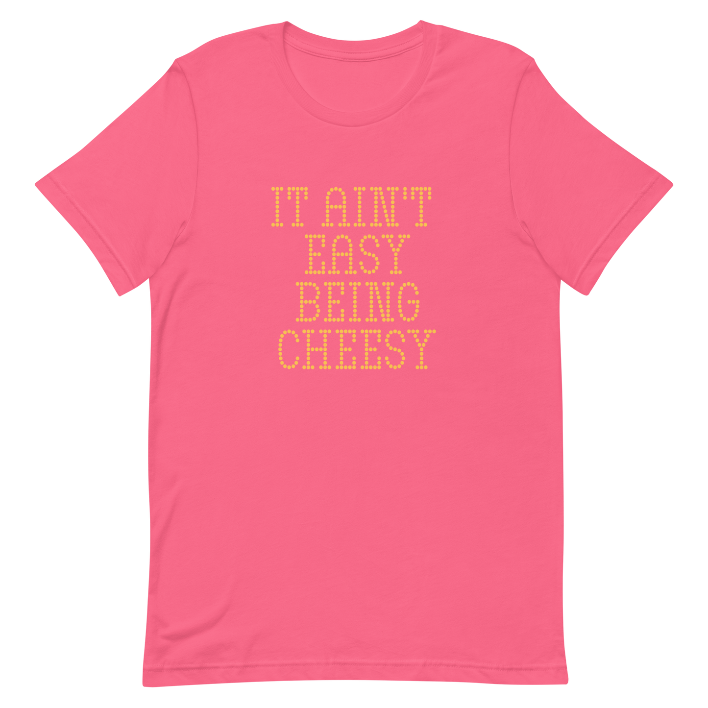 Bold dotted typography spells out ‘It Ain’t Easy Being Cheesy’ in a playful retro style on a yellow background. This funny design mixes wordplay with foodie humor, perfect for pun lovers, cheese fans, retro humor enthusiasts, and anyone who embraces the cringe with pride. A great quirky gift for cheese lovers and humor fans alike.