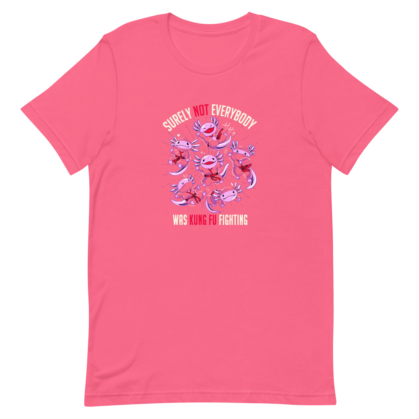 Several axolotls dressed as ninjas, each in different poses, with the words "Surely not everyone was kung fu fighting" written around them. This design combines cuteness and martial arts in a fun and unique scene. Ideal for oxolotl fans, Japanese culture lovers, and those who enjoy fun and original prints.