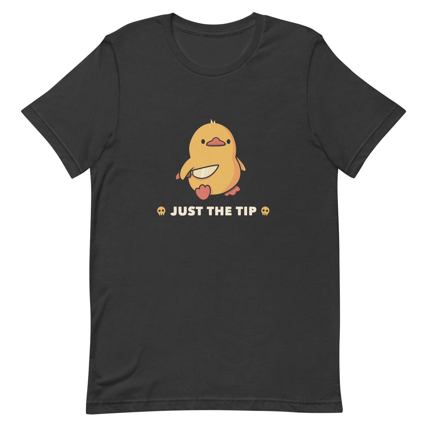 A duckling holds a shiny knife with a blank stare and above the phrase “Just the Tip”. This design mixes dark humor and cuteness in the most unexpected way. Perfect for those who love ducks, sarcastic jokes and edgy humor.