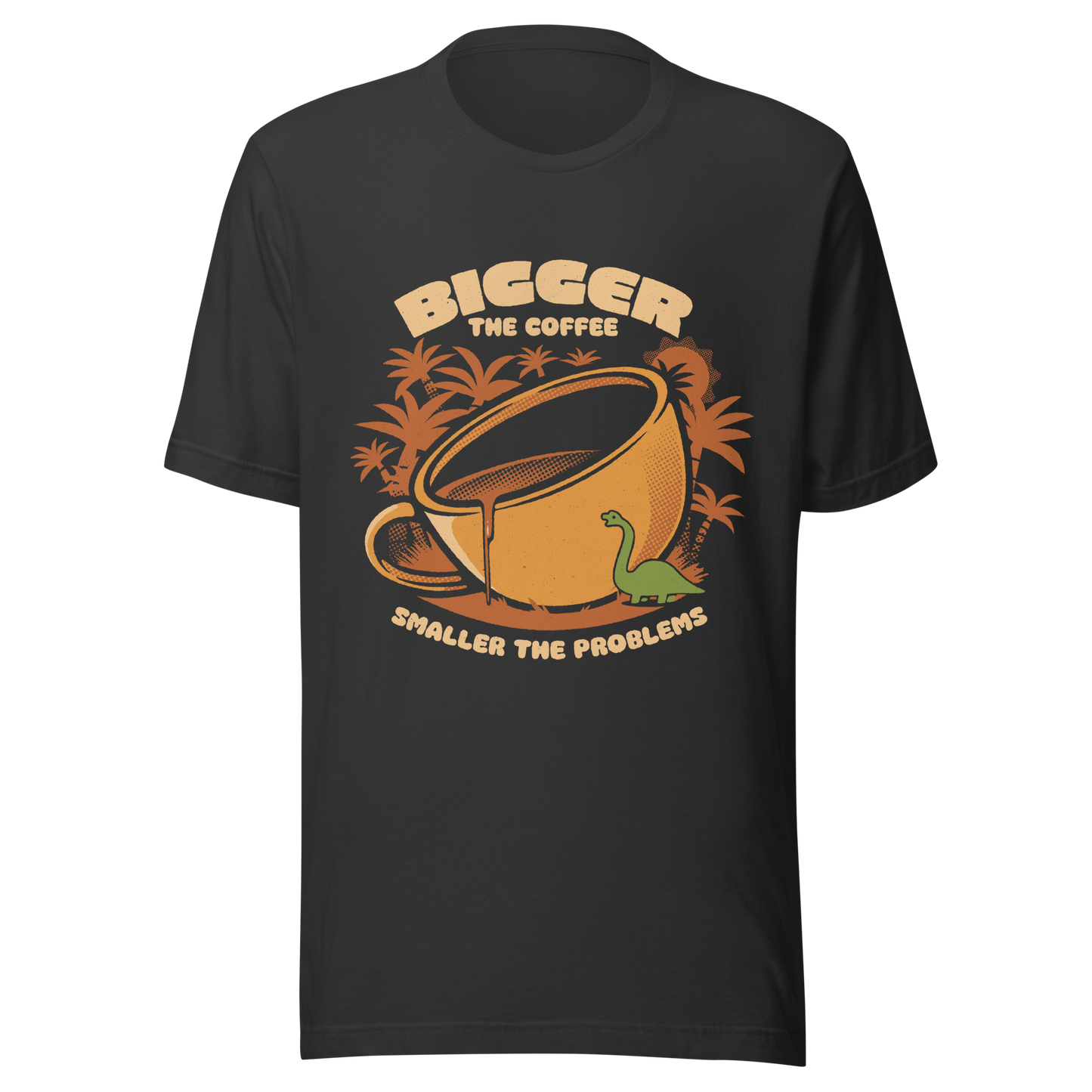 A giant retro-style coffee cup, with a little dinosaur strolling around and palm trees in the background. This design plays on the phrase "Bigger the coffee, smaller the problems," creating a cute and humorous scene about morning survival. Perfect for coffee lovers, dinosaur fans, and those who enjoy fun art.