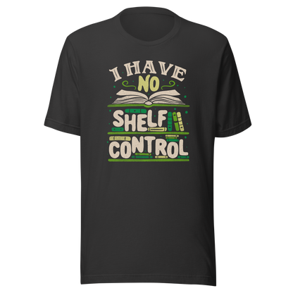 An art with a bookcase full of books and the phrase "I Have no Shelf Control". A perfect gift for anyone who is addicted to books.