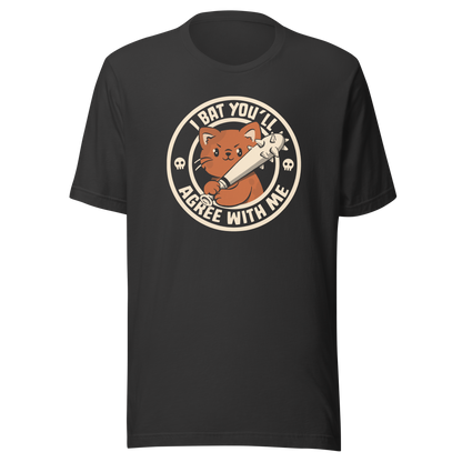 A feisty kitten grips a spiked bat with fierce determination, paired with the phrase "I Bat You'll Agree With Me". A bold and playful design that blends cute and chaotic energy, perfect for cat lovers with a sharp sense of humor and a taste for witty wordplay.