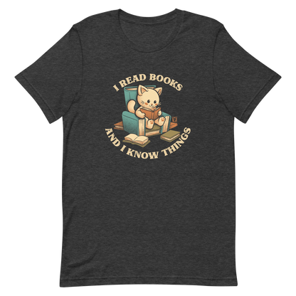 An adorable cat is sitting on a stack of books encircled by the sentence "I READ BOOKS AND I KNOW THINGS". Perfect for book lovers, this design combines wit and cuteness, making it a great choice for those who love reading and cats.