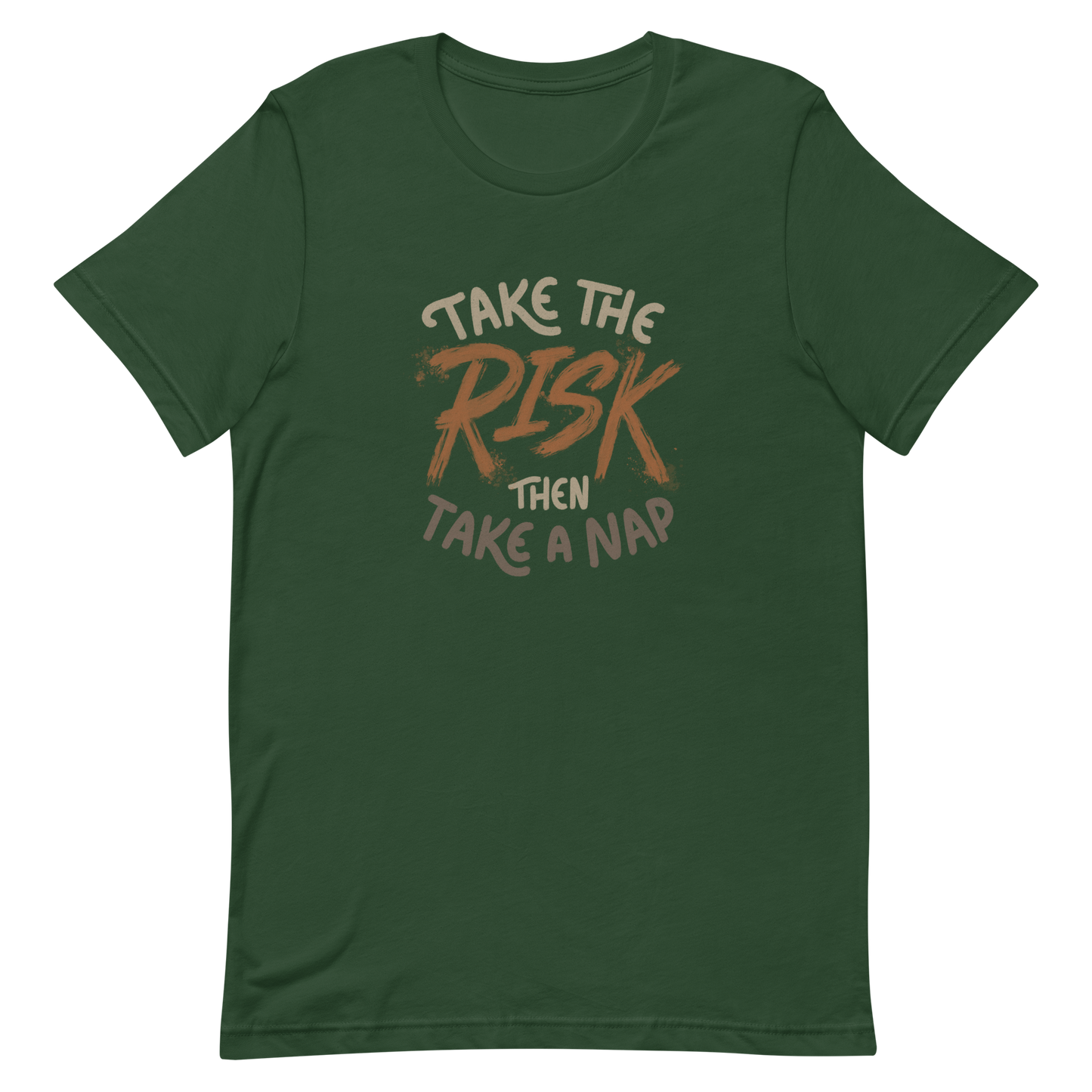 The artwork features bold lettering, "Take the Risk Then Take a Nap," with the word "Risk" highlighted in bold, energetic brushstrokes. This composition plays with the contrast between courage and rest, showing that taking risks is important, but so is recharging your batteries. Ideal for fans of fun quotes and those seeking lighthearted inspiration with a dash of humor.