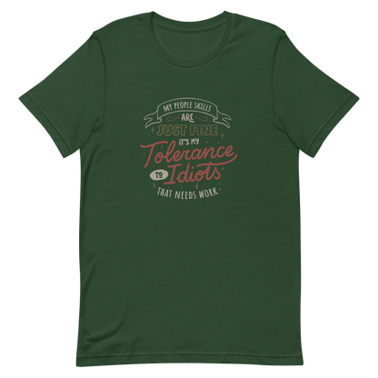 A sarcastic and funny lettering featuring the phrase “My People Skills Are Just Fine, It’s My Tolerance To Idiots That Needs Work”. Perfect for introverts, coworkers, and anyone who loves dry humor and witty quotes.