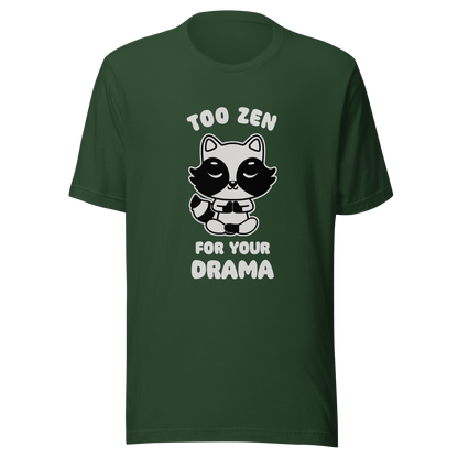 A cute raccoon sitting in a lotus meditation pose, accompanied by the phrase ‘Too Zen For Your Drama Cute Raccoon’. A playful and humorous design for raccoon lovers who prefer peace over unnecessary drama.