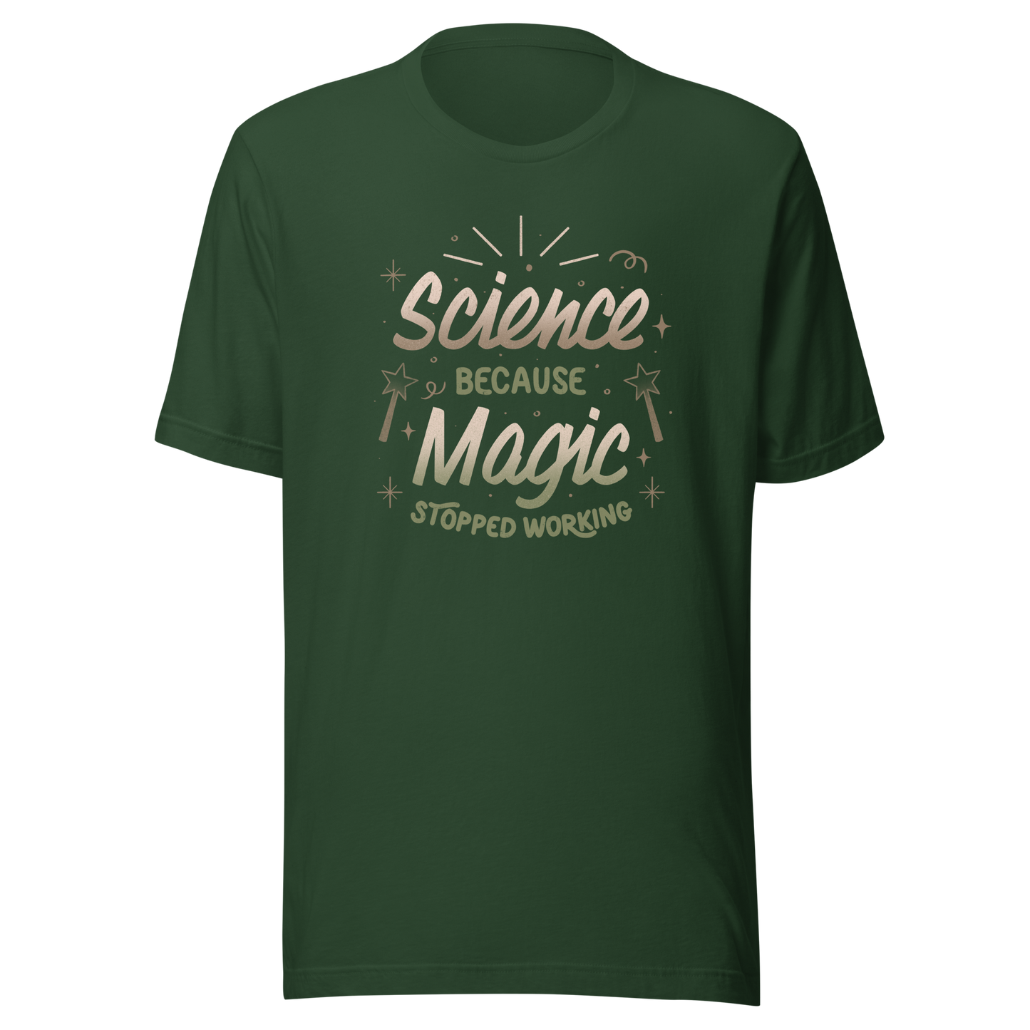 A bold vintage-style lettering design featuring the phrase ‘Science Because Magic Stopped Working’, accented with stars, sparkles, and whimsical symbols. A playful tribute to logic and curiosity, perfect for scientists, students, teachers, and science lovers who enjoy clever humor.