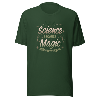 A bold vintage-style lettering design featuring the phrase ‘Science Because Magic Stopped Working’, accented with stars, sparkles, and whimsical symbols. A playful tribute to logic and curiosity, perfect for scientists, students, teachers, and science lovers who enjoy clever humor.