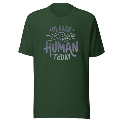 Fun and sarcastic lettering featuring the phrase “Please Don’t Make Me Human Today”. A minimalist typographic design with dry, relatable humor, perfect for introverts and anyone not ready to deal with people.