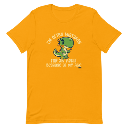 Cute cartoon dinosaur standing with a funny expression, accompanied by the humorous phrase “I’m Often Mistaken for an Adult Because of My Age” in bold distressed lettering.