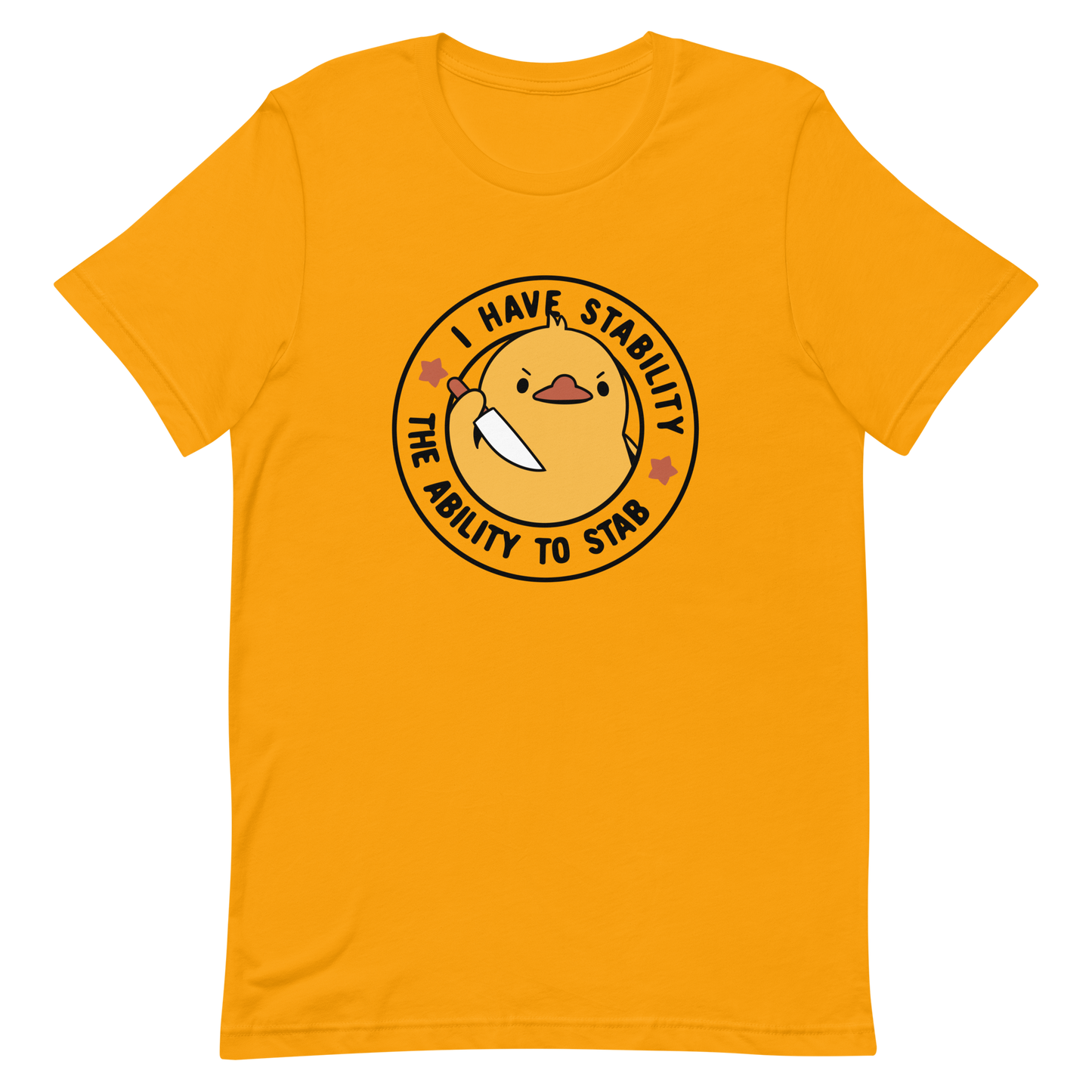 A cute duckling holding a knife with an angry face. Wrapped with a funny phrase that says "I Have Stability The Ability To Stab". This is an art that combines a famous internet meme about duck temperament with a clever pun. The perfect gift for people who like smart humor.