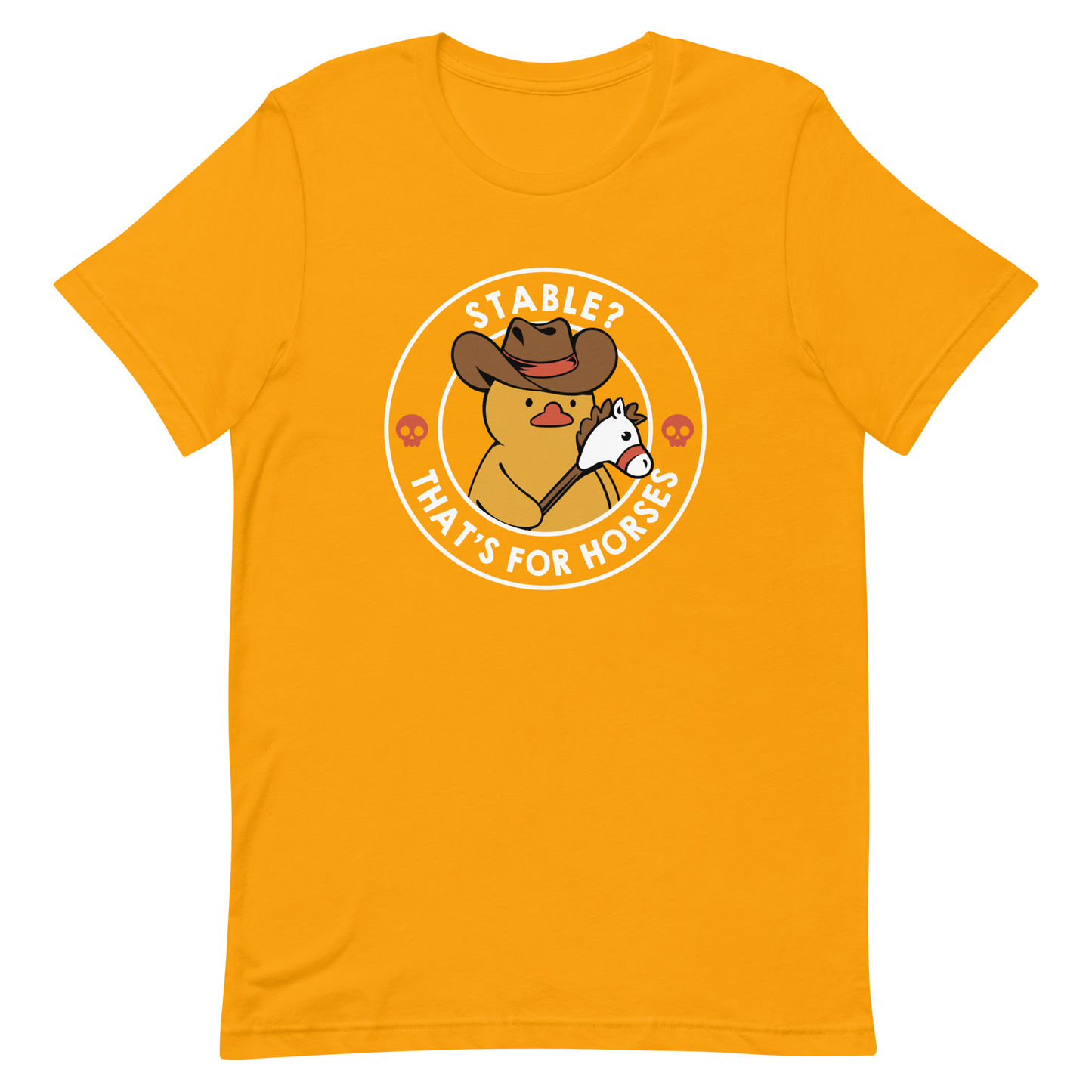A cute duck dressed as a cowboy, wearing a hat and holding a wood horse, surrounded by the phrase "Stable? That's for horses". This design blends dark humor and cuteness, punning on emotional stability and a stable. Perfect for duck lovers, funny prints, and fans of irreverent humor.