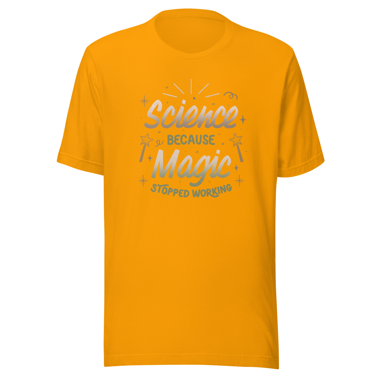 A bold vintage-style lettering design featuring the phrase ‘Science Because Magic Stopped Working’, accented with stars, sparkles, and whimsical symbols. A playful tribute to logic and curiosity, perfect for scientists, students, teachers, and science lovers who enjoy clever humor.