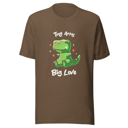 An adorable T-Rex appears in the center, with its short arms and cute smile. This design plays with the contrast between the dinosaur's ferocity and the phrase "Tiny arms, big love," delivering humor and affection. Perfect for those who love geeky, fun, and personality-filled prints, especially dinosaur fans and those with a soft heart.