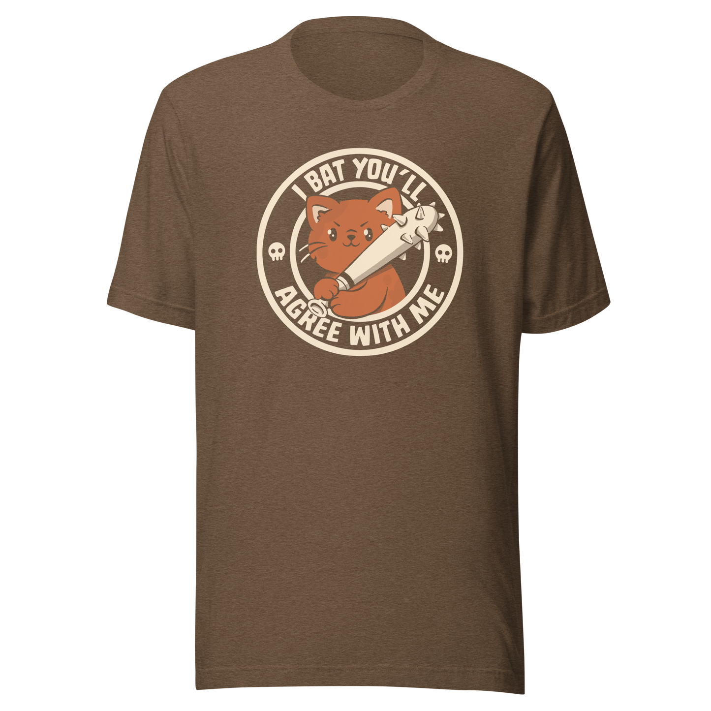 A feisty kitten grips a spiked bat with fierce determination, paired with the phrase "I Bat You'll Agree With Me". A bold and playful design that blends cute and chaotic energy, perfect for cat lovers with a sharp sense of humor and a taste for witty wordplay.