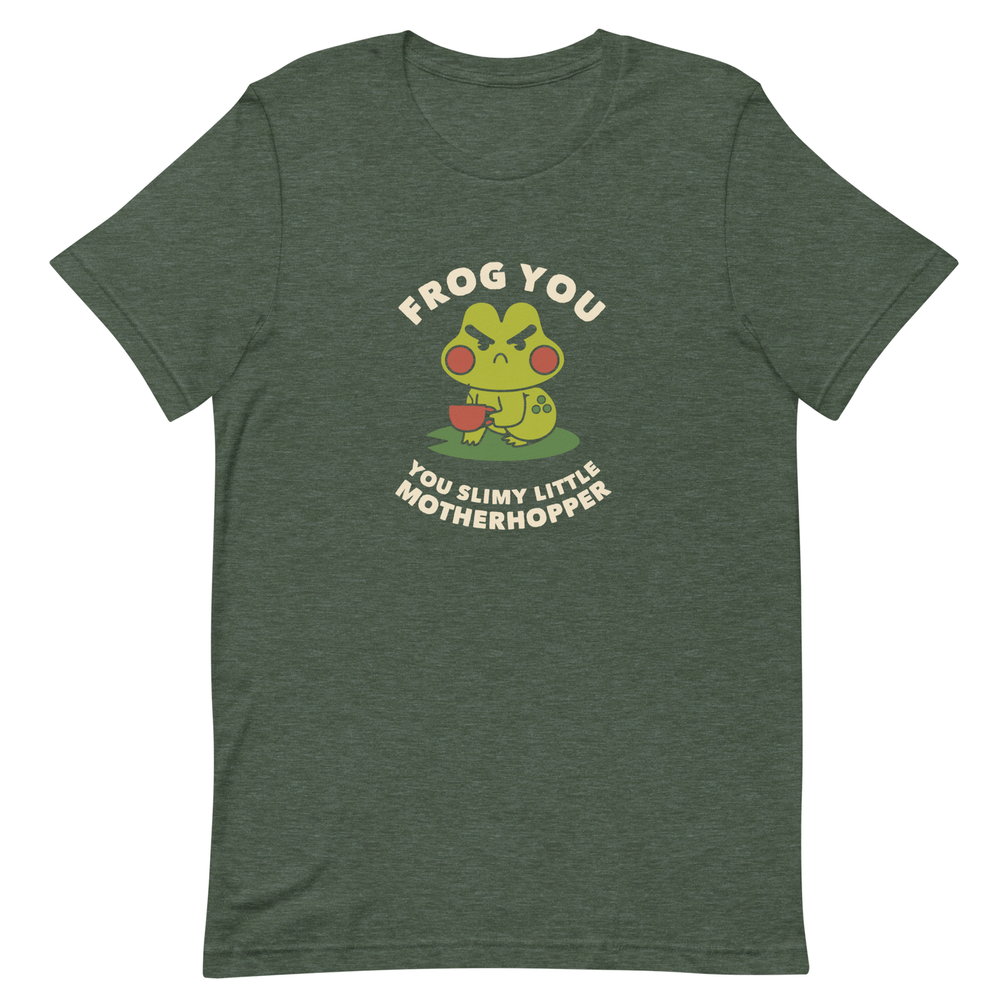The design features a cartoonish green frog with exaggerated angry features, holding a teacup. The frog has round red cheeks. Above it, text says 'Frog You' and below, 'You Slimy Little Motherhopper'. The style is playful and humorous, reminiscent of cute comic art.