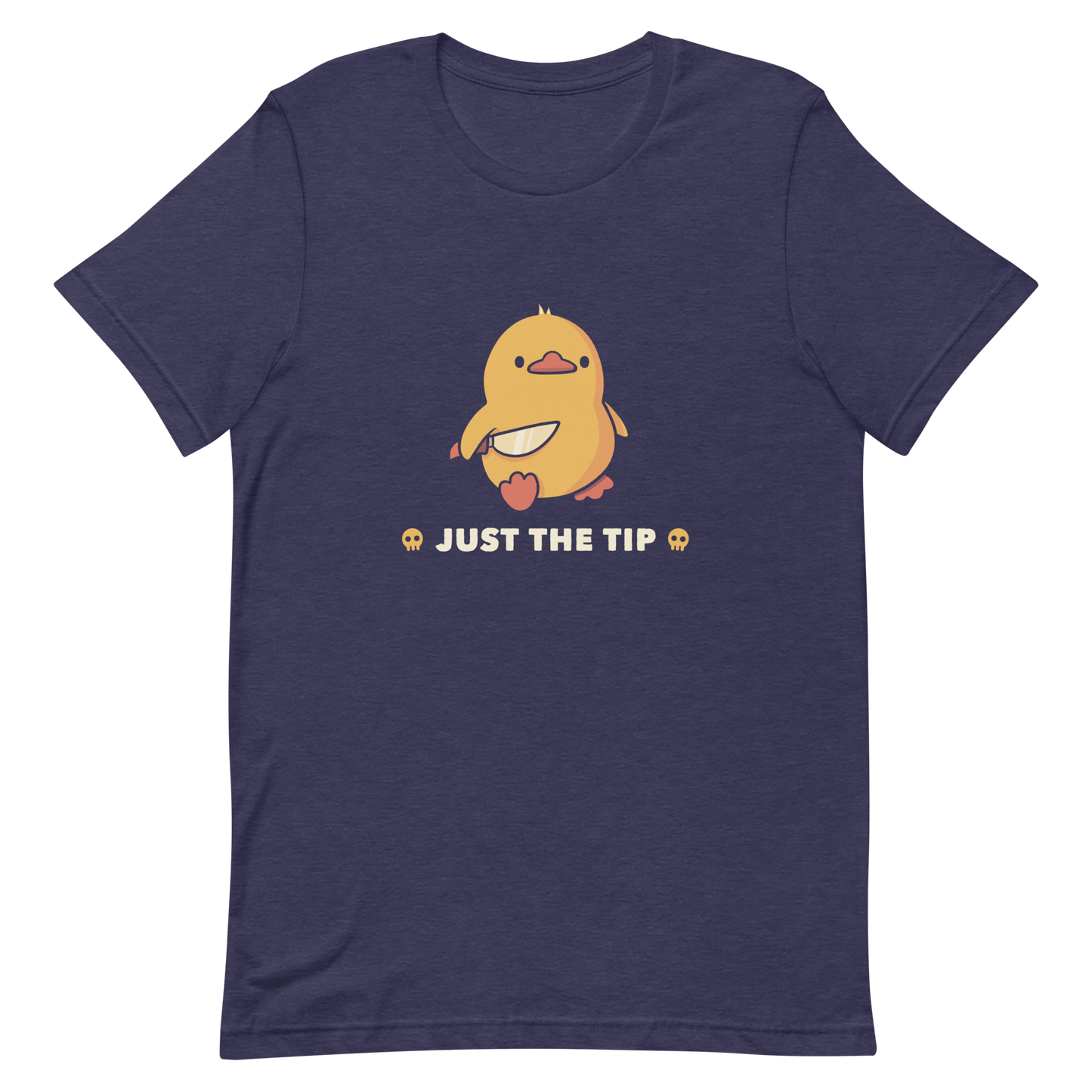 A duckling holds a shiny knife with a blank stare and above the phrase “Just the Tip”. This design mixes dark humor and cuteness in the most unexpected way. Perfect for those who love ducks, sarcastic jokes and edgy humor.