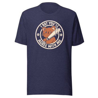 A feisty kitten grips a spiked bat with fierce determination, paired with the phrase "I Bat You'll Agree With Me". A bold and playful design that blends cute and chaotic energy, perfect for cat lovers with a sharp sense of humor and a taste for witty wordplay.