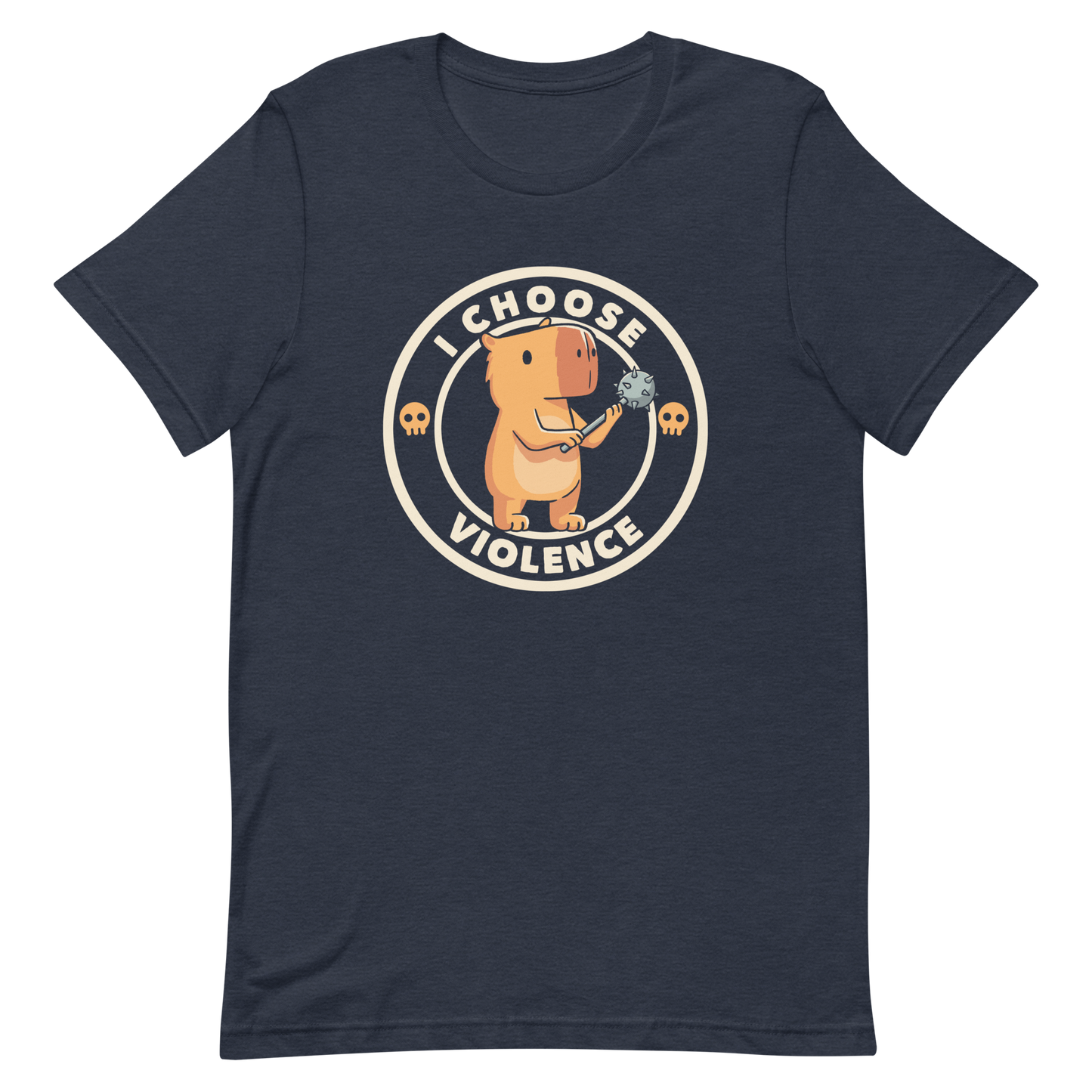 A cute, cartoonish burnt yellow capybara stands holding a spiked mace with a determined expression. Surrounding it is a circular design with the text 'I CHOOSE VIOLENCE' and two small skulls on either side, giving it a humorous yet ironic tone.