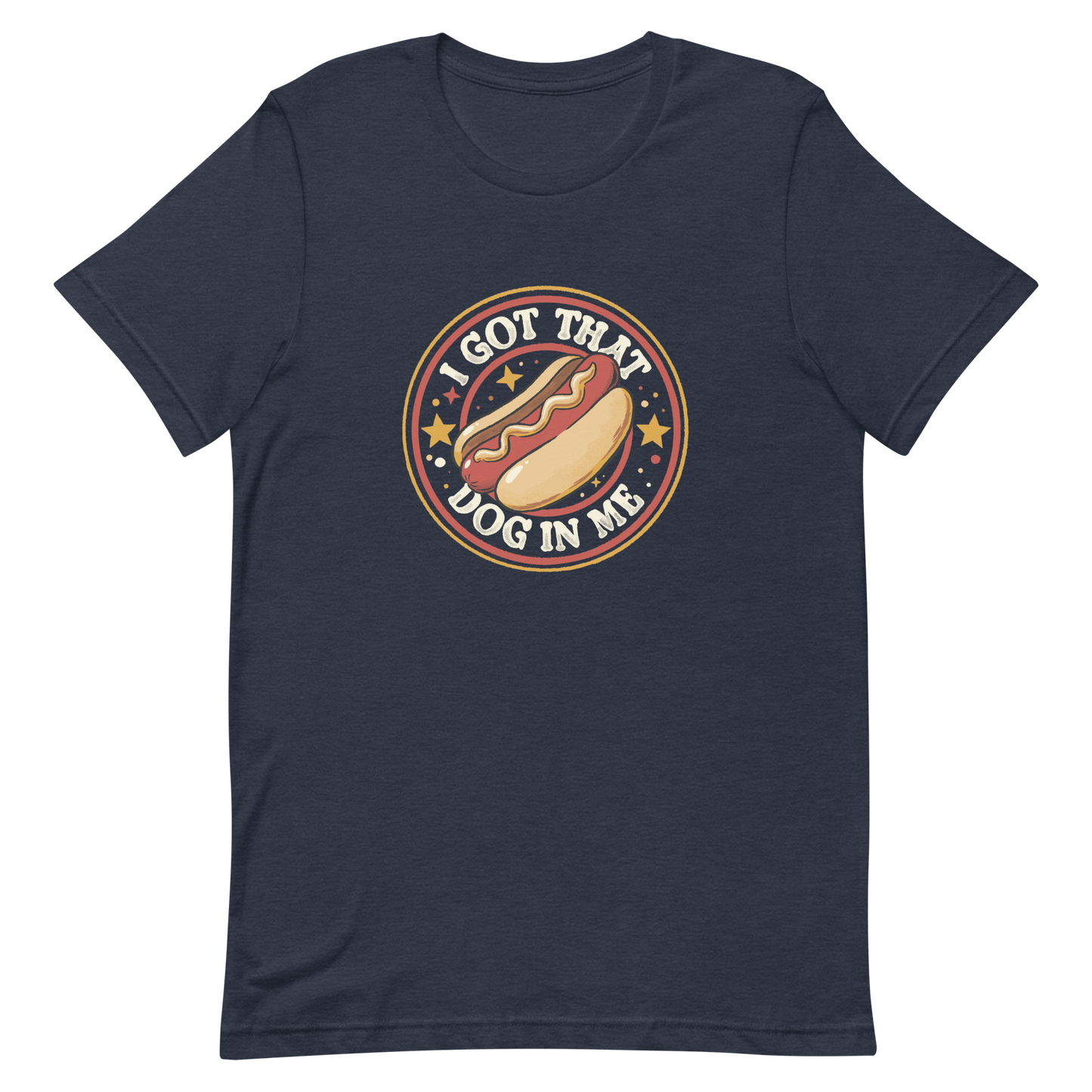 A retro-styled hotdog illustration surrounded by stars with the phrase “I Got That Dog In Me”. It combines humor and vintage design with a playful twist on the popular meme expression. The perfect gift for meme lovers, food enthusiasts, and anyone who enjoys bold, funny, and quirky designs.