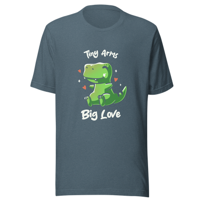 An adorable T-Rex appears in the center, with its short arms and cute smile. This design plays with the contrast between the dinosaur's ferocity and the phrase "Tiny arms, big love," delivering humor and affection. Perfect for those who love geeky, fun, and personality-filled prints, especially dinosaur fans and those with a soft heart.